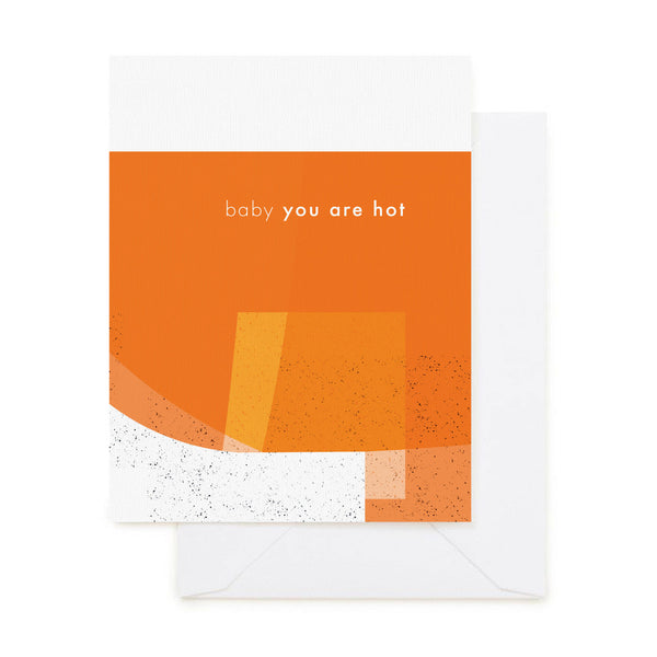 Baby You Are Hot Card